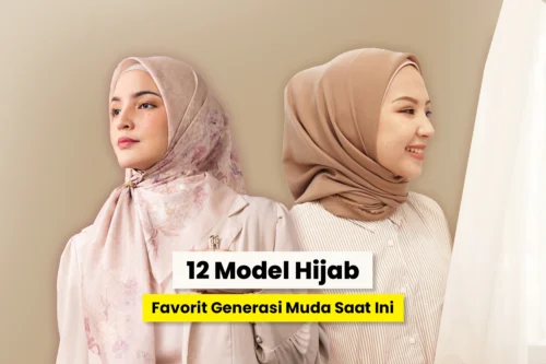 Beragam model hijab yang digemari oleh anak muda.