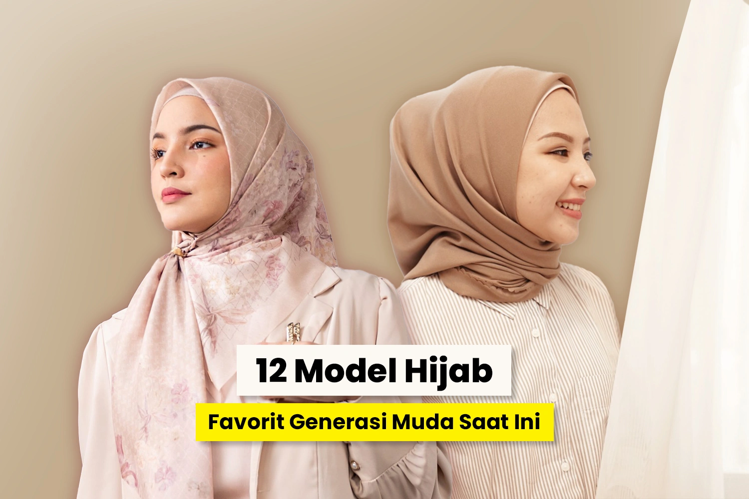 Beragam model hijab yang digemari oleh anak muda.