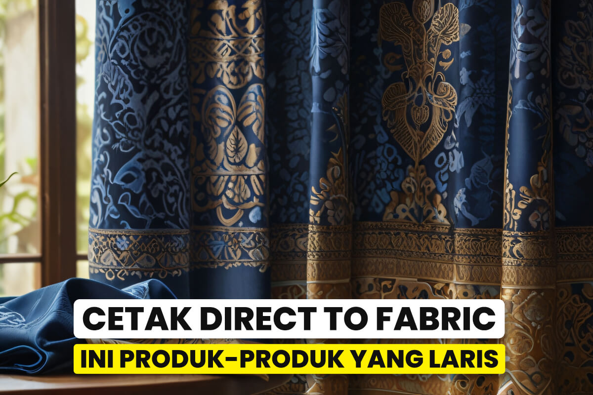 Produk direct to fabric