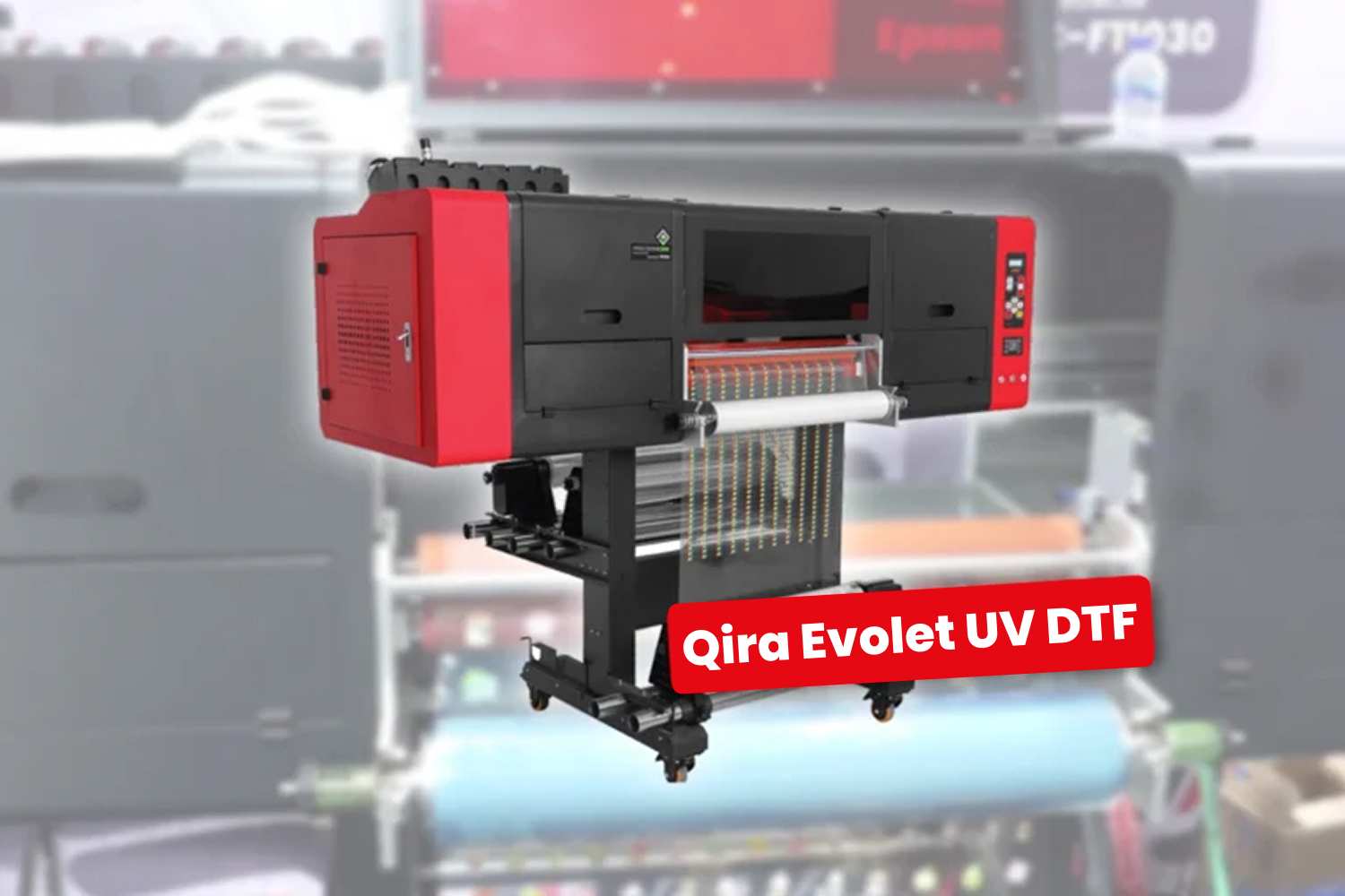 Qira Evolet UV DTF Printer displaying advanced direct-to-film printing technology for vibrant, long-lasting designs on various surfaces