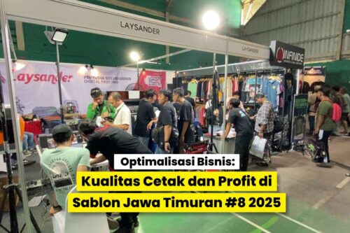 Suasana booth Laysander di pameran Sablon Jawa Timuran 2025 dengan pengunjung yang melihat teknologi dan produk printing.